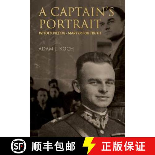 【3-4周达】精装 A Captain's Portrait: Witold Pilecki - Martyr for Truth [9780648230359]