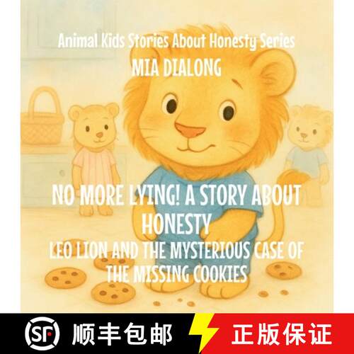 【3-4周达】No More Lying! A Story About Honesty: Leo Lion and the Mysterious Case of the Missing Cookies [9798295578281]