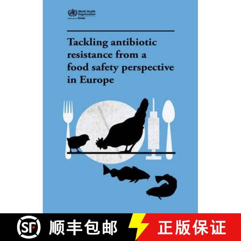 【3-4周达】Tackling Antibiotic Resistance from a Food Safety Perspective in Europe [9789289014212]