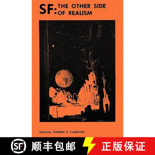 预订 Sf: the Other Side of Realism – Essays on Modern Fantasy and Science Fiction [9780879720230]