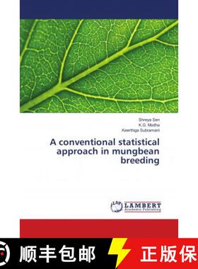 预订 A conventional statistical approach in mungbean breeding [9786139887873]