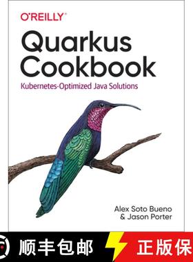 预订 Quarkus Cookbook: Kubernetes-Optimized Java Solutions [9781492062653]