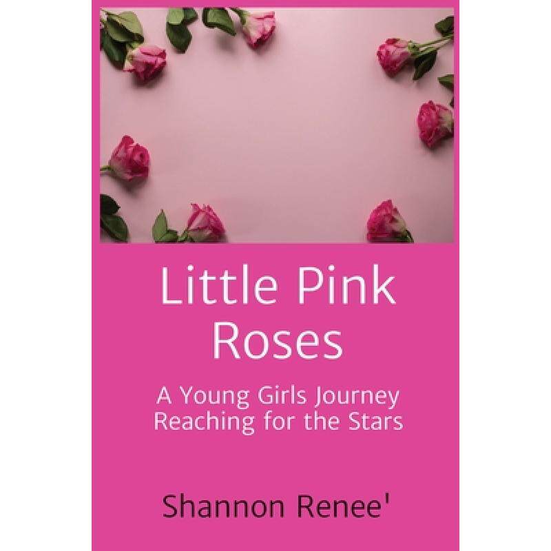 预订 little pink roses: a young girls jou. [9780578883649]