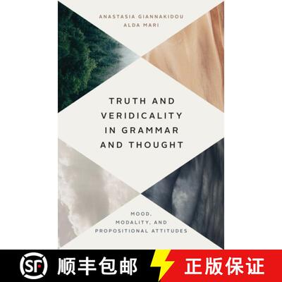 【3-4周达】精装 Truth and Veridicality in Grammar and Thought – Mood, Modality, and Propositional At... [9780226763200]