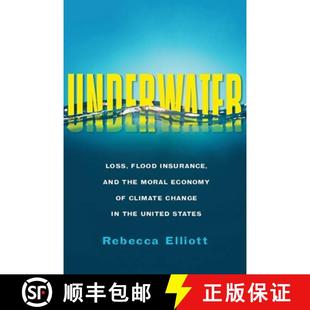 【3-4周达】Underwater – Loss, Flood Insurance, and the Moral Economy of Climate Change in the United... [9780231190275]