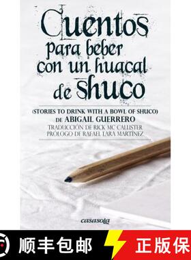 【3-4周达】Cuentos para beber con un huacal de shuco [9780988781269]