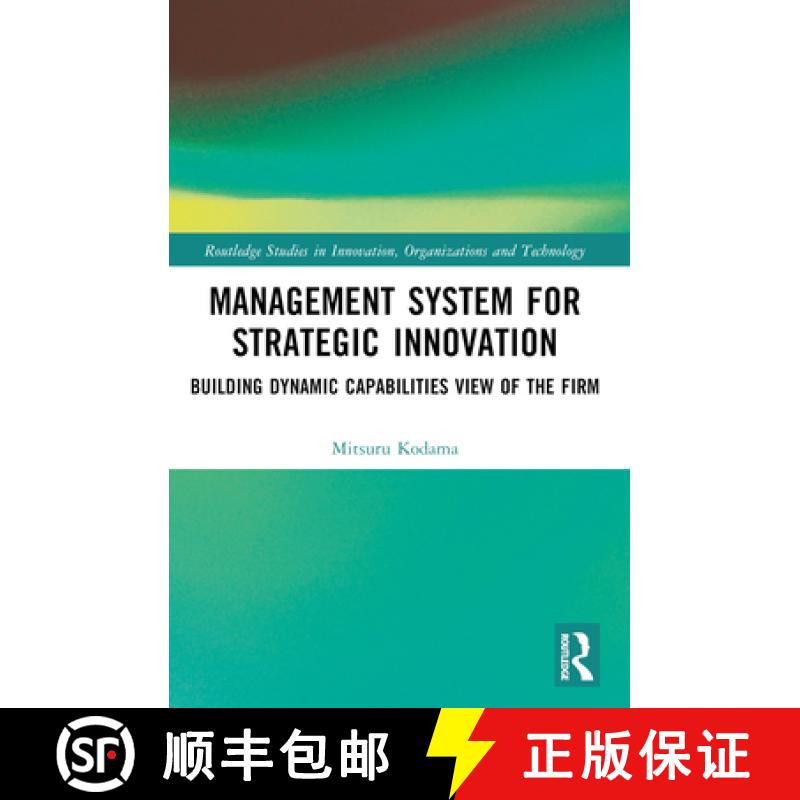 【3-4周达】Management System for Strategic Innovation: Building Dynamic Capabilities View of the Firm [9781032304311]
