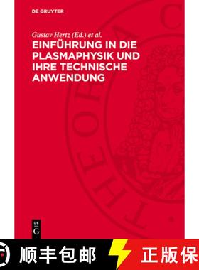 预订 Einführung in Die Plasmaphysik Und Ihre Technische Anwendung [9783112723265]