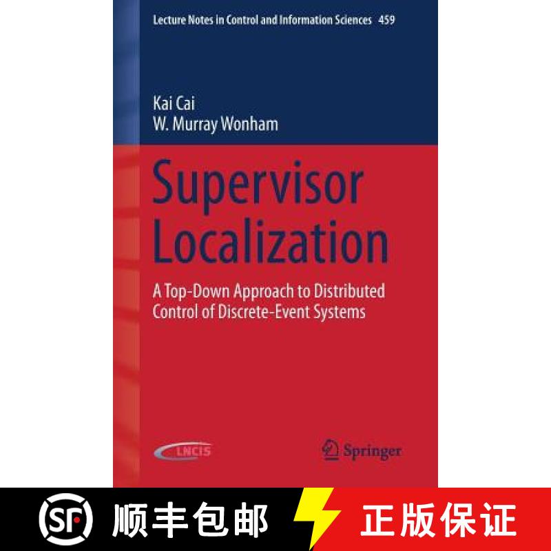 【3-4周达】Supervisor Localization : A Top-Down Approach to Distributed Control of Discrete-Event Sys... [9783319204956]
