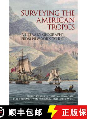 【3-4周达】Surveying the American Tropics, Volume 2: A Literary Geography from New York to Rio [9781846318900]