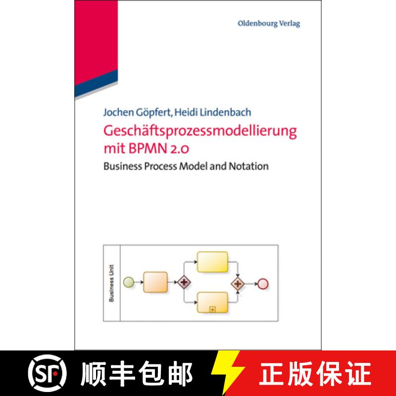 预订 Gesch ftsprozessmodellierung Mit Bpmn 2.0 : Business Process Model and Notation [9783486718058]