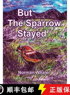 【3-4周达】But The Sparrow Stayed - Pero El Gorrión Se Quedó (Bilingual English-Spanish) [9781948131599]