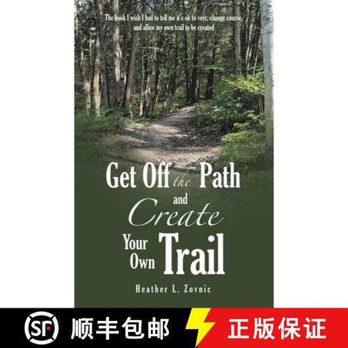【3-4周达】Get off the Path and Create Your Own Trail: The book I wish I had to tell me it's ok to ve... [9798765268551]