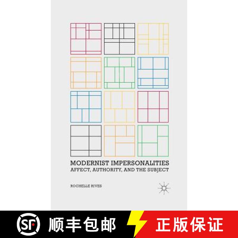 【3-4周达】Modernist Impersonalities : Affect, Authority, and the Subject [9781349437733]