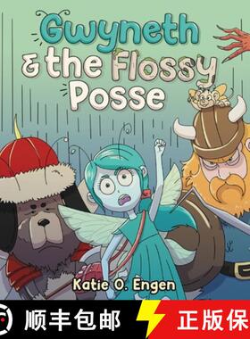 预订 Gwyneth & the Flossy Posse: A Brainy & Brawny Tooth Fairy Adventure [9798986724218]