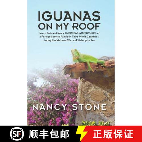 【3-4周达】精装 Iguanas on My Roof: Funny, Sad, and Scary Overseas Adventures of a Foreign Service Fa... [9781490823232]