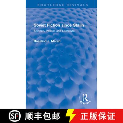 【3-4周达】精装 Soviet Fiction Since Stalin: Science, Politics and Literature [9781032216676]