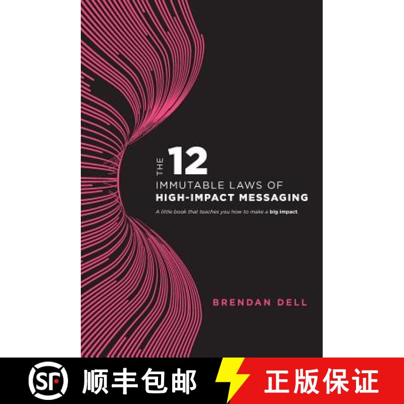【3-4周达】12 Immutable Laws of High-Impact Messaging [9780578210926]