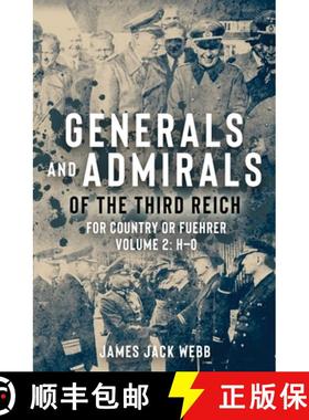 【3-4周达】Generals and Admirals of the Third Reich - Volume 2: H-O: For Country or Fuehrer [9781952715167]