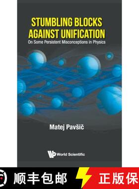 【3-4周达】Stumbling Blocks Against Unification: On Some Persistent Misconceptions in Physics [9789811217005]