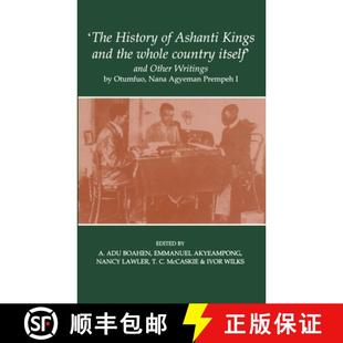 and Other the Whole History Ashanti 9780197264157 Otumfuo... The Kings Itself Country Writings 4周达
