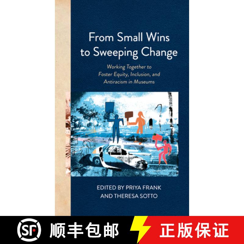 【3-4周达】From Small Wins to Sweeping Change : Working Together to Foster Equity, Inclusion, and Ant... [9781538163580]