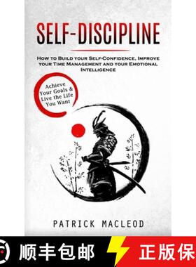 【3-4周达】Self-Discipline: Achieve Your Goals & Live the Life You Want (How to Build your Self-Confi... [9781998927296]