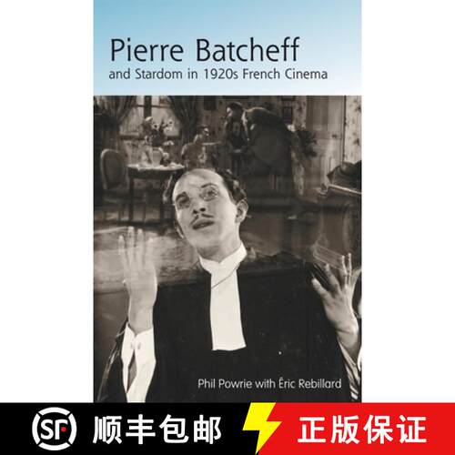 【3-4周达】精装 Pierre Batcheff and Stardom in 1920s French Cinema [9780748621972]