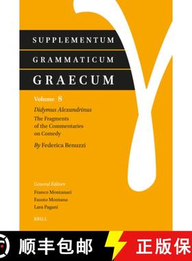 预订 Supplementum Grammaticum Graecum 8: Didymus Alexandrinus. the Fragments of the Commentaries on C... [9789004684577]