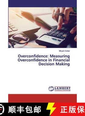 预订 Overconfidence: Measuring Overconfidence in Financial Decision Making [9786200327888]