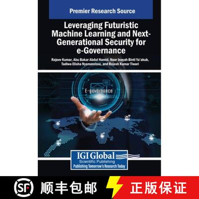 【3-4周达】Leveraging Futuristic Machine Learning and Next-Generational Security for e-Governance [9798369378847]