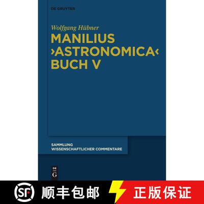 【3-4周达】精装 Manilius, Astronomica Buch V – Einführung, Text, Übersetzung und Kommentar [9783110206708]