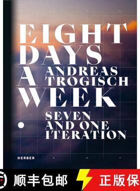 【3-4周达】Andreas Trogisch : Eight Days A Week. Seven And One Iteration [9783735608246]