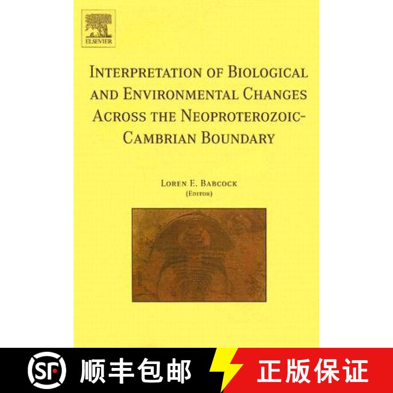 【3-4周达】Interpretation of Biological and Environmental Changes Across the Neoproterozoic-Cambrian ... [9780444520654]