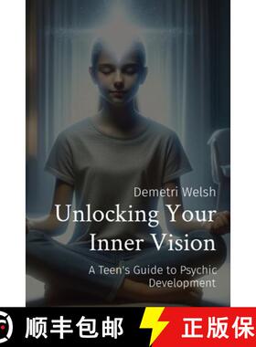预订 Unlocking Your Inner Vision: A Teen's Guide to Psychic Development [9798869152015]