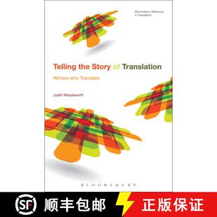 【3-4周达】Telling the Story of Translation: Writers who Translate [9781350101036]