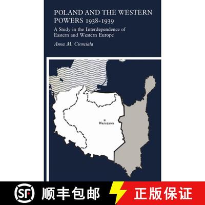 【3-4周达】Poland and the Western Powers 1938–1938 – A Study in the Interdependence of Eastern and ... [9781442639157]