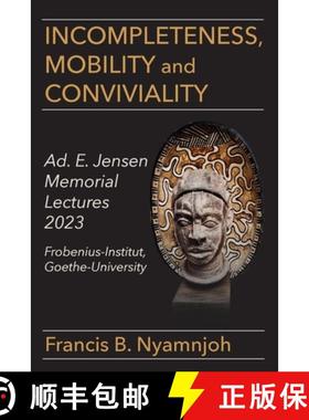 【3-4周达】Incompleteness Mobility and Conviviality: Ad. E. Jensen Memorial Lectures 2023 Frobenius-I... [9789956553808]