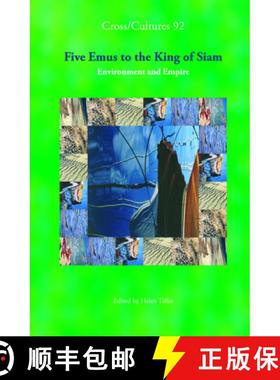 预订 Five Emus to the King of Siam: Environment and Empire [9789042022430]