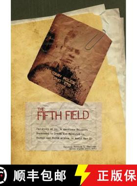 【3-4周达】Fifth Field: The Story of the 96 American Soldiers Sentenced to Death and Executed in Eure... [9780764345777]