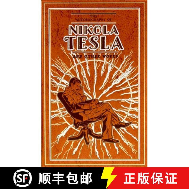 【3-4周达】The Autobiography of Nikola Tesla and Other Works [9781645174387]