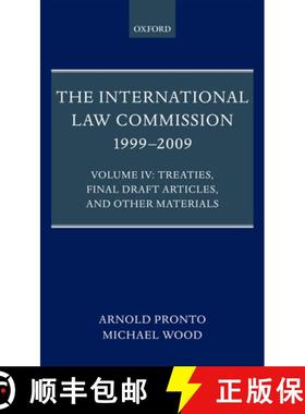【3-4周达】The International Law Commission 1999-2009: Volume IV: Treaties, Final Draft Articles and ... [9780199578979]
