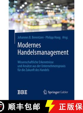 【3-4周达】Modernes Handelsmanagement : Wissenschaftliche Erkenntnisse und Ansätze aus der Unternehm... [9783658468804]