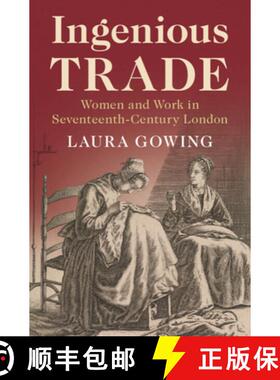 【3-4周达】Ingenious Trade: Women and Work in Seventeenth-Century London [9781108486385]