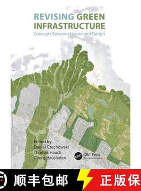 【3-4周达】Revising Green Infrastructure: Concepts Between Nature and Design [9781482232202]