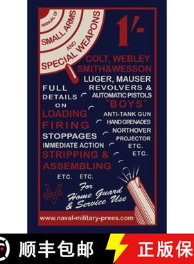 预订 MANUAL OF SMALL ARMS AND SPECIAL WEAPONS Loading- Firing-Stoppages-Stripping & Assembling [9781474540537]