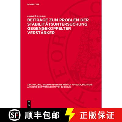 【3-4周达】Beiträge Zum Problem Der Stabilitätsuntersuchung Gegengekoppelter Verstärker [9783112787564]