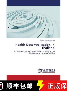 预订 Health Decentralisation in Thailand [9783659154041]