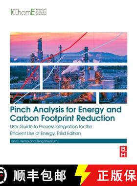 【3-4周达】Pinch Analysis for Energy and Carbon Footprint Reduction: User Guide to Process Integratio... [9780081025369]