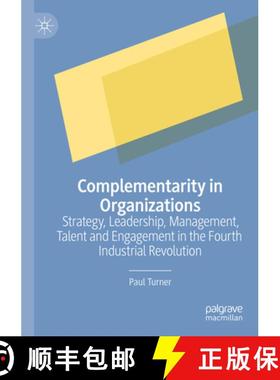 【3-4周达】Complementarity in Organizations : Strategy, Leadership, Management, Talent and Engagement... [9783031106569]